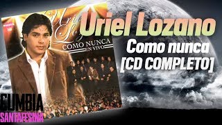 Uriel Lozano CD Entero Grandes Exitos Completo COMO NUNCA