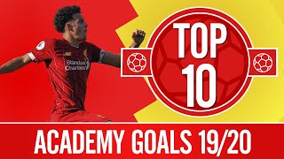 TOP 10: Liverpool's best Academy goals of the season | Jones, Elliott, Williams and more