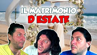 IL MATRIMONIO D’ESTATE