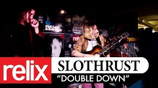 "Double Down" - Slothrust | The Relix Session