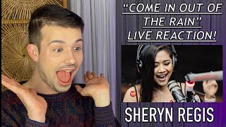 SHERYN REGIS REACTION // “COME IN OUT OF THE RAIN” LIVE // SHE KEPT ME GUESSING!!!