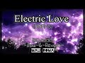 Electric Love- BORNS (8D Audio)｛~slow~&~reverb~｝