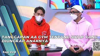 TANGGAPAN AA GYM TENTANG SIKAP YANG DIUNGKAP ANAKNYA | KOPI VIRAL (7/6/21) P1