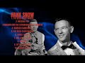 Hank Snow-Chart-toppers roundup mixtape for 2024-Premier Songs Mix-Collected