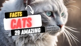 29 FACTS About CATS That May SURPRISE You