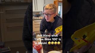 Asking Alexa how to say ‘Coffee Bean 100’ in Welsh! 🤣🤣🤣🤣