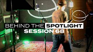Behind the Spotlight || Session 68 || NFO Studios