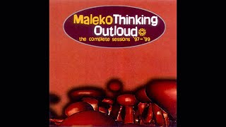 Maleko - Thinking Outloud (The Complete Sessions 97-99) Deeskee, Spaceranger, Raj, Kiilani, Tommy V