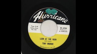 Tiny Morrie - Look At The Rain - Hurricane 6985-a