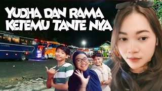 PERTAMA KALI YUDHA DAN RAMA KETEMU TANTE CICI