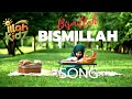 Bismillah Song: A Fun and Educational Islamic Anthem for Kids | Kid's Songs | Rhymes | Islamic Songs