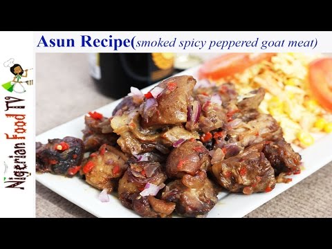 Asun Recipe : Nigerian Smoked Spicy Peppered Goat Meat Asun Recipe : Nigerian Smoked Spicy Peppered Goat Meat