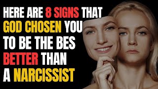 Here are 8 Signs that God Chosen You to Be the Best, Better Than A Narcissist |NPD| Narcissism