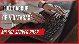 How to Backup a Database in Sql Server 2022