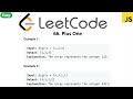 LeetCode 66 Plus One in javascript