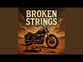 Broken Strings and Rusty Things