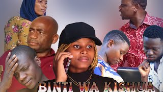 BINTI WA KISHUA Ep 01