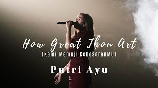 Download Lagu Putri Ayu How Great Thou Art... MP3 Gratis