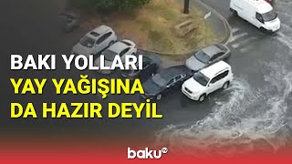 Bakıda yayda yağan yağış da yolları keçilməz etdi