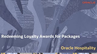 Hospitality Documentation–OPERA Cloud: Redeeming Loyalty Awards for Packages