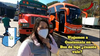 viajando a Guatemala en bus de lujo desde El Salvador ¿cuanto vale?