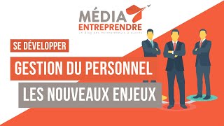 GESTION DU PERSONNEL (Les nouveaux enjeux)