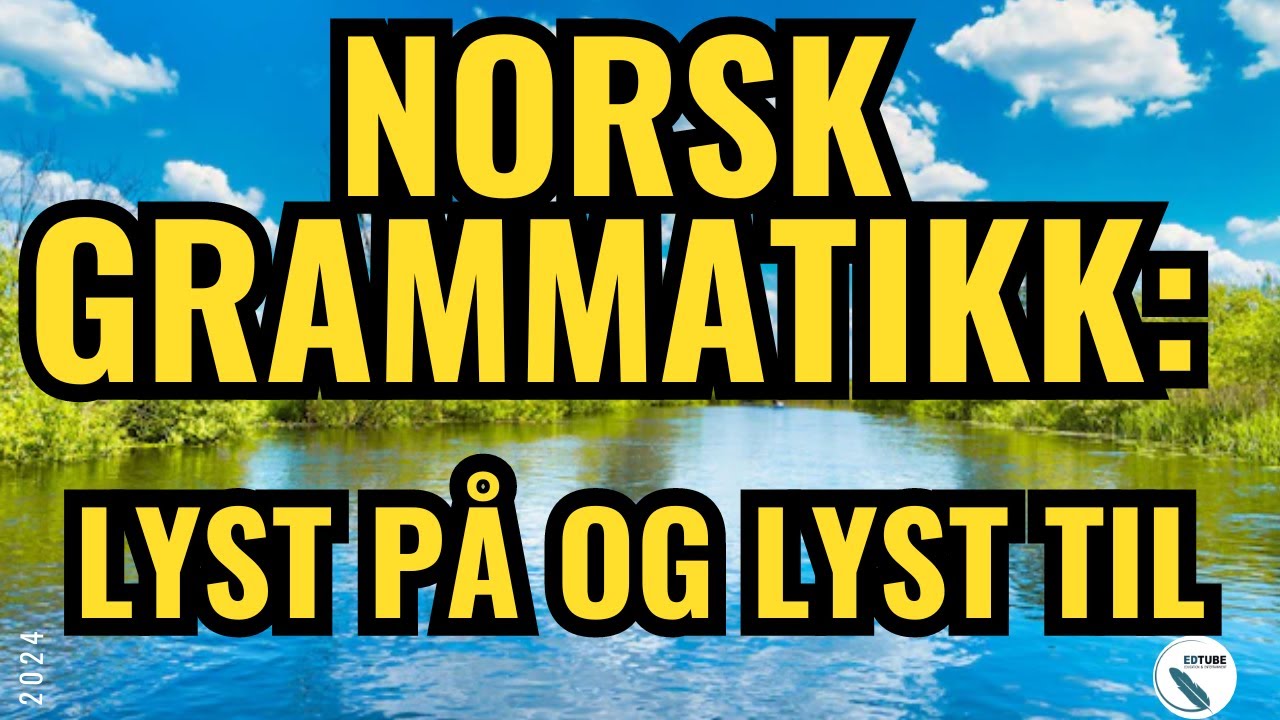 Norsk Grammatikk- Lyst På Eller Lyst Til Grammar #norsk #grammar # ...