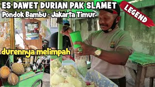 ES DAWET DUREN PAK SLAMET - KULINER LEGEND - KULINER PONDOK BAMBU DUREN SAWIT - ES DAWET DURIAN