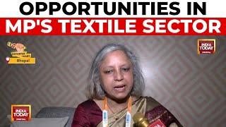 Madhya Pradesh Textile Industry Set For Growth: Global Investor Summit Highlights