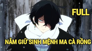 ALL IN ONE | Kẻ Nắm Giữ Sinh Mệnh Ma Cà Rồng | Review Anime Hay | Tóm Tắt Anime Hay