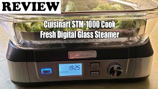 Cuisinart STM-1000 Cook Fresh Digital Glass Steamer - Unboxing \u0026 Review 2022