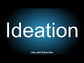 How to correctly pronounce - Ideation.