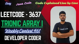 Trionic Array I | LeetCode 3637 | Weekly Contest 461 | Java Code | Developer Coder