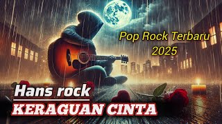 HANS ROCK - KERAGUAN CINTA (Official musik video audio) #poprockindonesia #pop #rock #popmelayu