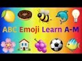 Learn the Letters A-M of the Alphabet with FUN Emoji's!