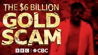 Introducing: The $6 Billion Gold Scam