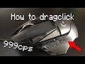 How to dragclick on the Logitech G502 Hero (20+cps)