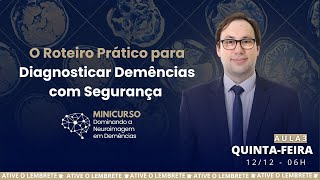 [AULA 3] O roteiro prático para diagnosticar demências com segurança