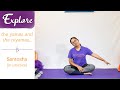 Explore the Yamas & Niyamas: Santosha (in practice) | Anugraha Yoga