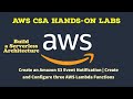 AWS Hands-On Lab 5.3& 5.4: Create Amazon S3 Event Notification| Configure Three AWS Lambda Functions