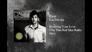 Darin - Breathing Your Love (The Thin Red Men Radio Mix) featuring Kat DeLuna