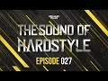 The Sound of Hardstyle - Episode 027 | Mixed by Art Frequency