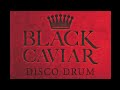 black caviar disco drum