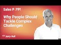 Why People Should Tackle Complex Challenges with Jerry Holl - SalesPOP!