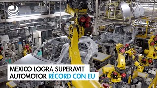 México logra superávit automotor récord con EU