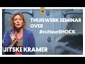 Thuiswerkseminar over #cultuurSHOCK Jitske Kramer