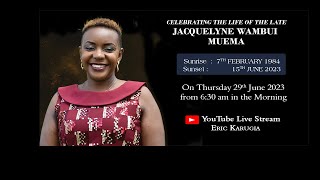 Celebrating the life of JACQUELYNE WAMBUI MUEMA