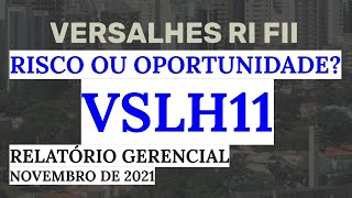 VSLH11 - RISCO OU OPORTUNIDADE?