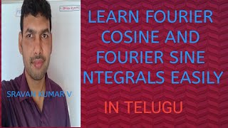 FOURIER COSINE AND SINE INTEGRAL IN TELUGU