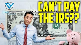 If You Can't Pay The IRS - Your OPTIONS & IRS Payment Plan Explained